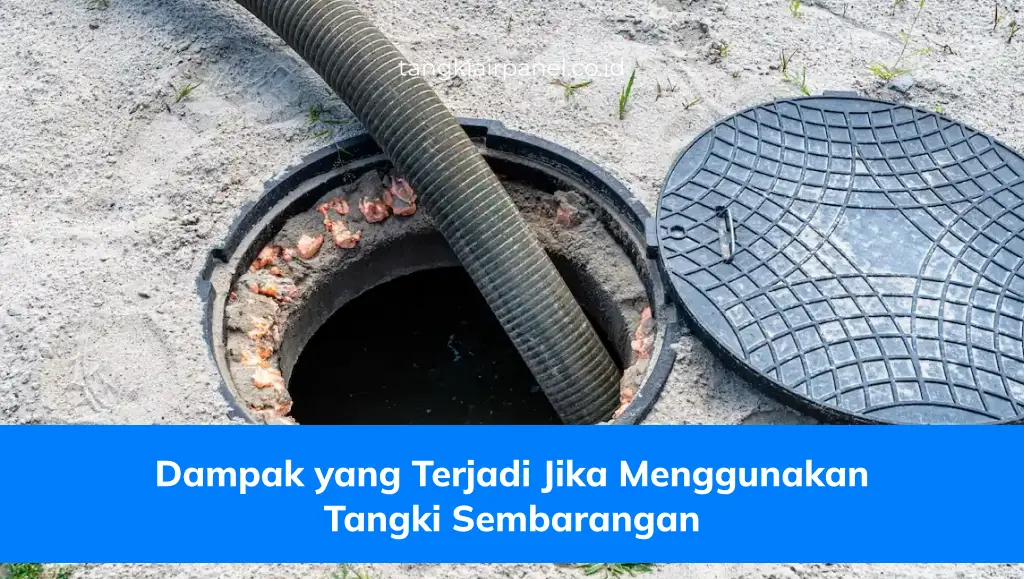 Dampak yang Terjadi Jika Menggunakan Tangki Sembarangan