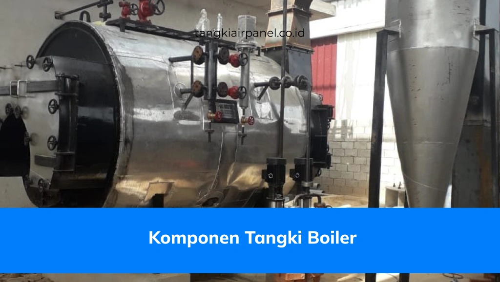 Komponen Tangki Boiler
