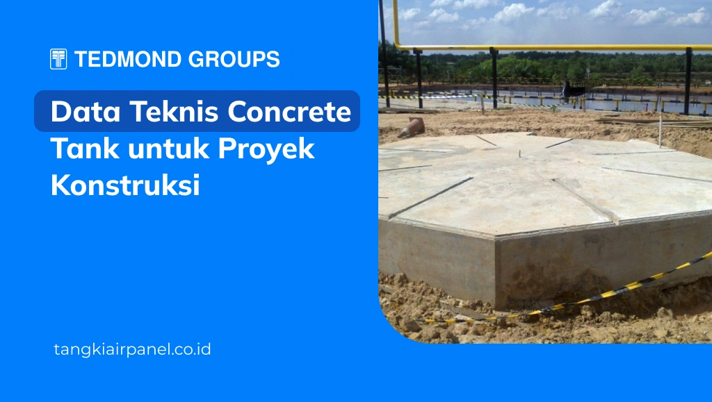 Data Teknis Concrete Tank untuk Proyek Konstruksi