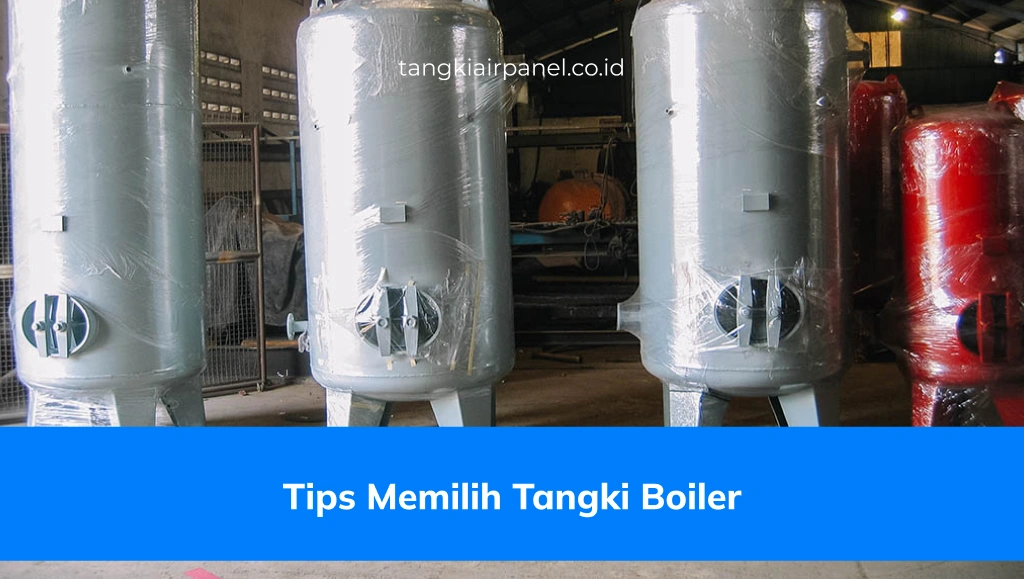Tips Memilih Tangki Boiler