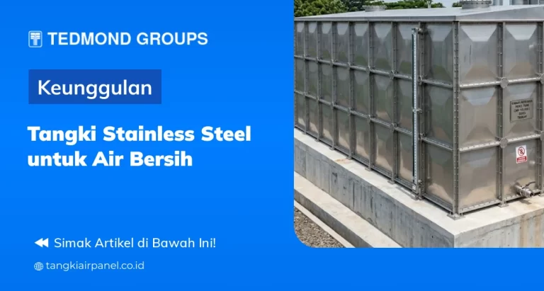 Keunggulan Tangki Stainless Steel untuk Air Bersih