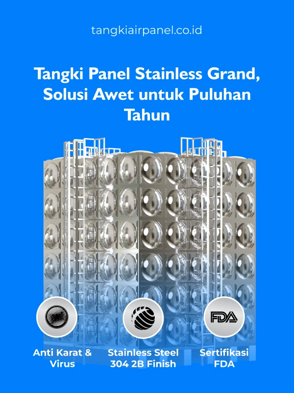 Tangki Panel Stainless Grand, Solusi Awet untuk Puluhan Tahun