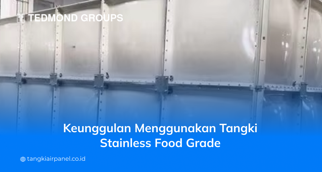 Keunggulan Menggunakan Tangki Stainless Food Grade