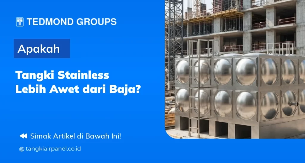 Apakah Tangki Stainless Lebih Awet dari Baja?