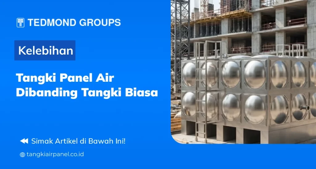 Kelebihan Tangki Panel Air Dibanding Tangki Biasa