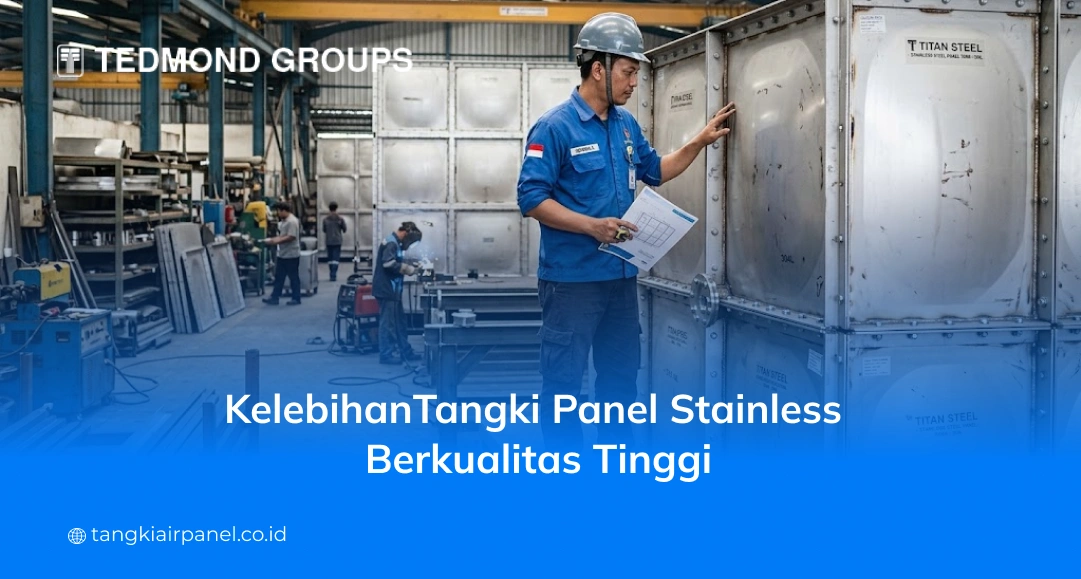 Kelebihan Tangki Panel Stainless Berkualitas Tinggi