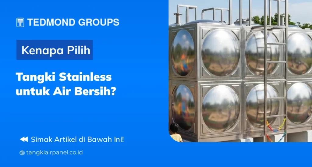 Kenapa Pilih Tangki Stainless untuk Air Bersih?
