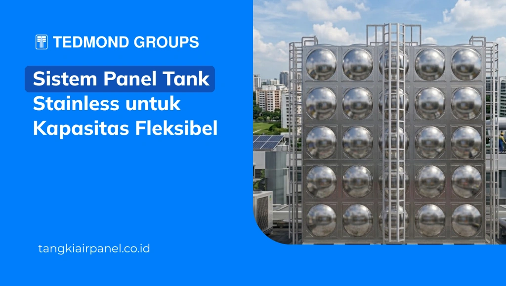 Sistem Panel Tank Stainless untuk Kapasitas Fleksibel