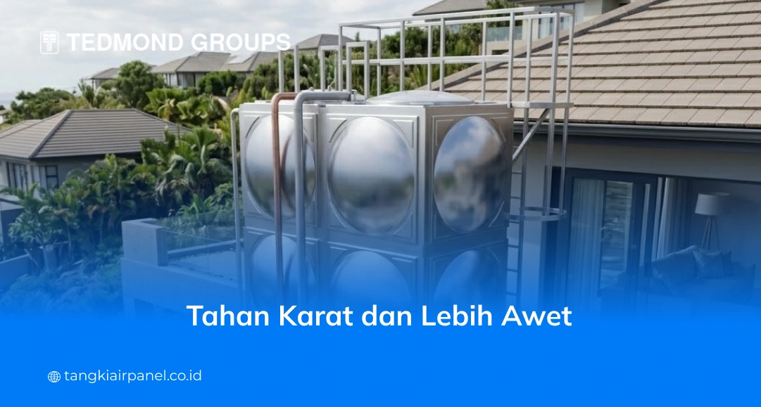 Tahan Karat dan Lebih Awet
