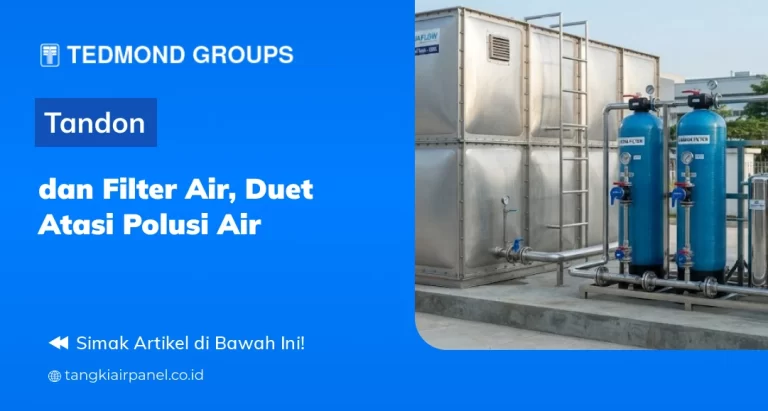 Tandon dan Filter Air, Duet Atasi Polusi Air