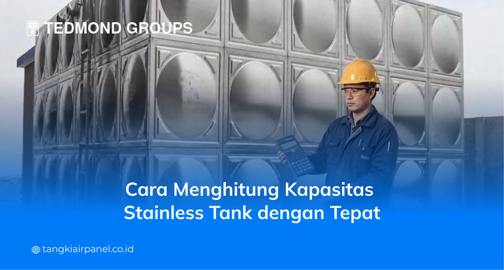 Cara Menghitung Kapasitas Stainless Tank dengan Tepat