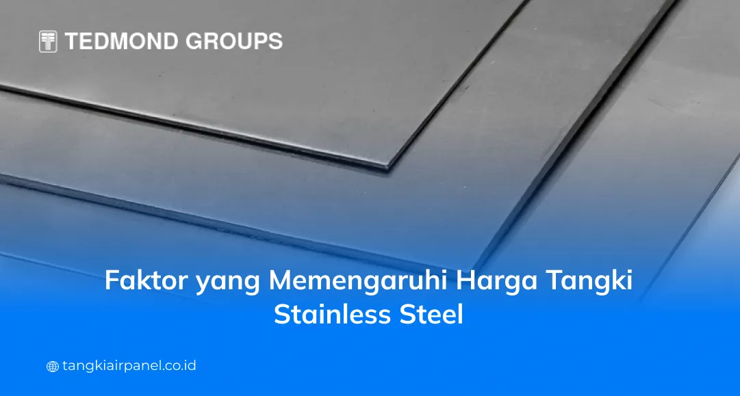 Faktor yang Memengaruhi Harga Tangki Stainless Steel
