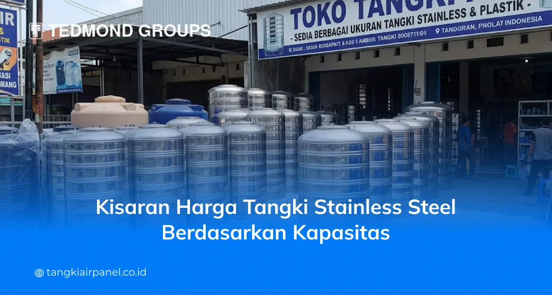 Kisaran Harga Tangki Stainless Steel Berdasarkan Kapasitas