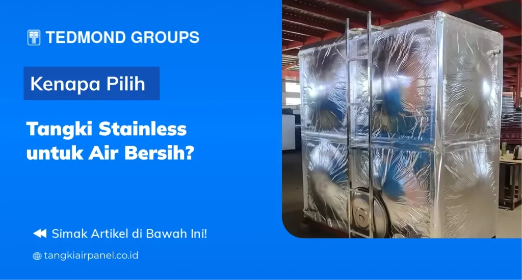 Kenapa Pilih Tangki Stainless untuk Air Bersih?